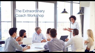 The Extraordinary Coach Workshop — Overview