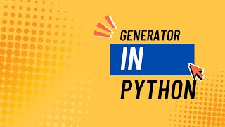 Python Tutorial: Understanding Generators in Python – Efficient Iteration with yield