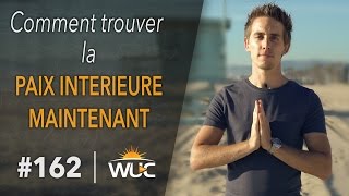 Comment trouver la paix intérieure maintenant - #WUC 162