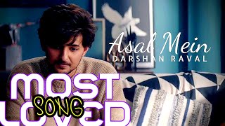 Asal Mein   Darshan Raval   Official Video   Indie Music Label   Latest Hit song 2020