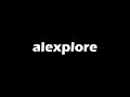 ALEXPLORE TRAILER