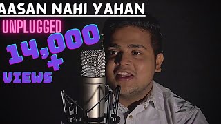 Aasan Nahi Yahan // Aashiqui 2 // Unplugged Cover // By NIRBHAY RASTOGI.