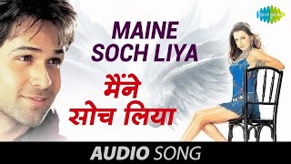 Maine Soch Liya - Jhankar Beats