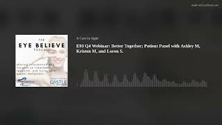 Q4 Ocular Melanoma Webinar: Better Together; Patient Panel with Ashley M, Kristen M, and Loren S.