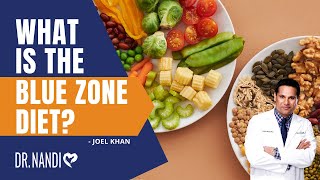 What is the Blue Zone Diet? - Joel Khan | Dr. Partha Nandi