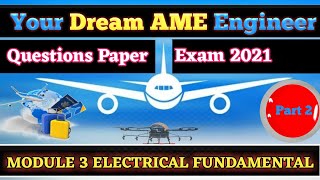 AME MODULE 3 (Part-2) Electrical Fundamental (DGCA, EASA, CAA, EXAM QUESTIONS)