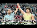 Two-Sport Star Jimmy Mullen Commits to Virginia Tech | Wrestling AND Football! | N.J. Class of 2023