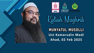 IKITAB MUNYATUL MUSOLLI | USTAZ MOHAMMAD KAMARUDIN MADI | KULIAH MAGHRIB 2/2/2025|