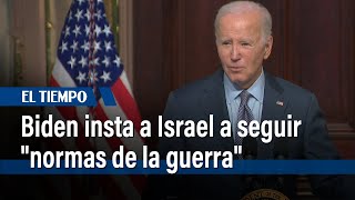 Biden insta a Israel a seguir "normas de la guerra" y pide a Irán tener "cuidado" | El Tiempo