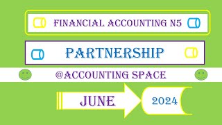 FINANCIAL ACCOUNTING N5 JUNE 2024 PARTNERSHIP