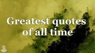 Greatest Quotes of All Time - 20 Inspiring and Motivational Words