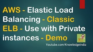 AWS - Classic ELB - Elastic Load Balancing DEMO - Setup with Private instances