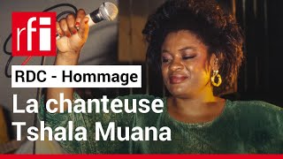 RDC : hommage à la chanteuse Tshala Muana • RFI