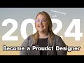 How to become a Product (UX/UI) Designer [2024 guide]