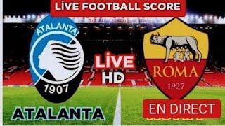 Atalanta vs Roma live Serie A 2021 🔥🔥🔥