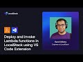 Deploy and invoke Lambda functions in LocalStack using VS Code Extension