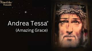 Andrea Tessa (Amazing Grace) දිනපතා සවන්දෙන්න