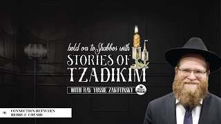 Stories of Tzadikim 91 | Connection between Rebbe \u0026 Chusid