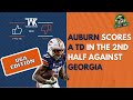 Facts or Nah: Auburn Scores a 2nd Half TD against Georgia