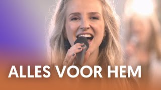 Alles voor Hem - Nederland Zingt