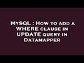 MySQL : How to add a WHERE clause in UPDATE query in Datamapper