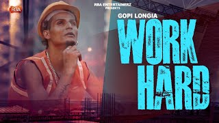 Gopi Longia : Work Hard - Official Music Video | Latest Punjabi Songs 2023 | RBA Entertainerz