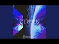 Closer