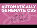 How To Automatically Generate CSS Using Live Sass Compiler - An Easy Set Up!