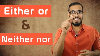 شرح Either or و Neither nor في اللغه الانجليزيه