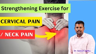 7 Best Strengthening Exercises for Cervical Pain Relief | Neck Pain Physiotherapy