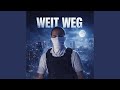 Weit Weg