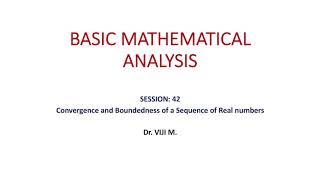 Basic Mathematical Analysis: Session 42 by Dr. Viji M
