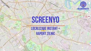 SCREENYO - Localizare Instant + Raport Zilnic