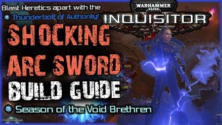 W40K: Inquisitor – Shocking Arc Sword BUILD GUIDE – Season of the Void Brethren