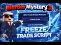 (NEW RELEASE) MURDER MYSTERY 2 FREEZE TRADE SCRIPT │ BEST MM2 SCRIPT KEYLESS!