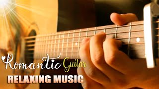 The Most Beautiful Love Songs That Captivate Your Heart, Relaxing and Emotional Guitar Music