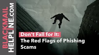 Don't Fall for It: The Red Flags of Phishing Scams
