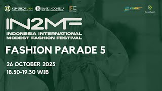 IN2MF 2023: INDONESIA INTERNATIONAL MODEST FASHION FESTIVAL - PARADE 5