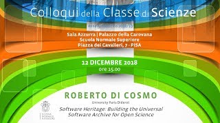 Roberto Di Cosmo, Software Heritage: Building the Universal Software Archive... - 12-12-2018