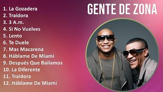 Gente de Zona 2024 MIX Nuevas Canciones - La Gozadera, Traidora, 3 A.m., Si No Vuelves