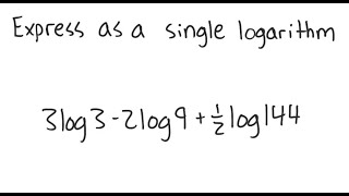 Logarithms: Express as a single logarithm: 3 log (3) - 2 log (9) + 1/2 log (144)