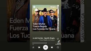 La tierra del corrido - fuerza regida, Eden Muñoz, y los tucanes de Tijuana canción completo