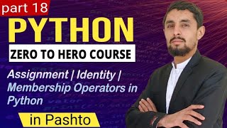 Assignment, Identity & Membership Operators in Python | Complete Guide (Pashto)