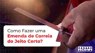 Aprenda o Passo a Passo de Como Fazer a Emenda de uma CORREIA