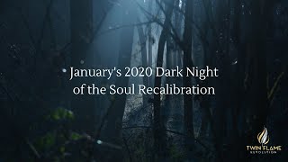 January’s Dark Night of the Soul Recalibration 2020