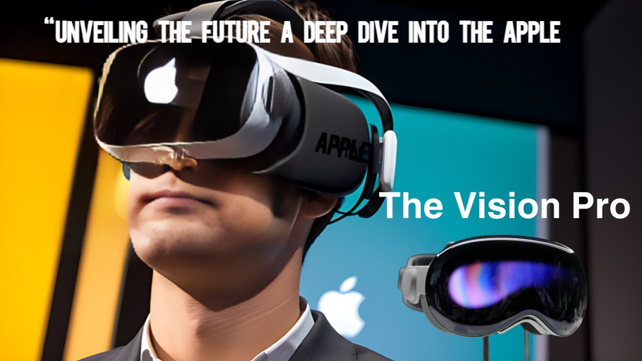 “Unveiling The Future A Deep Dive Into The Apple" | The Apple Vision ...