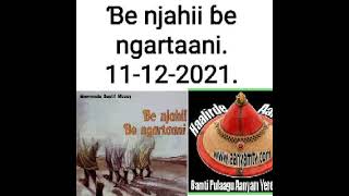 yeewtere ɓe njahii ɓe ngartaani. 11- 12- 2021.