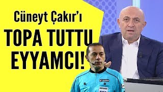 Sinan Engin Fenerbahçe-Beşiktaş maçı hakemi Cüneyt Çakır'ı topa tuttu