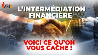 L'INTERMEDIATION FINANCIERE CE QU'ON VOUS CACHE