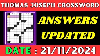 Thomas Joseph Crossword Clue Answers for Nov 21 2024 | Solved